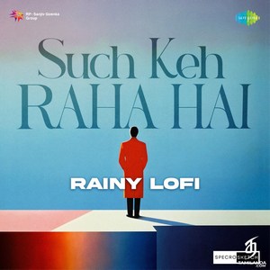 Such Keh Raha Hai (Rainy Lofi) - Single (2024) (Harris Jayaraj)